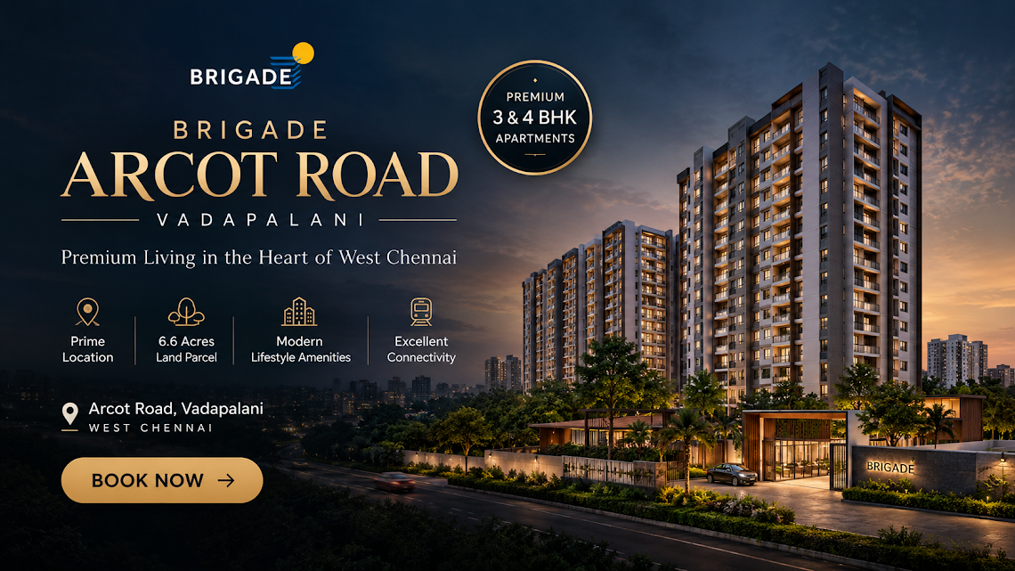 Brigade Arcot Road Vadapalani - premium apartments by Brigade Group in West Chennai